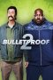 Nonton Bulletproof 2 (2019) Sub Indo