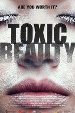 Nonton Toxic Beauty (2019) Sub Indo