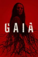 Nonton Film Gaia (2021) Sub Indo Sobatkeren 21 Terbaru