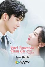 Nonton Drama China Master Gu’s Amnesia Sweet (2022) Sub Indo