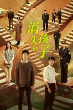 Nonton Drama China The Disappearing Child (2022) Sub Indo Sobatkeren