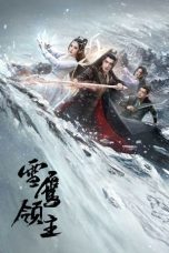 Nonton Drama China Snow Eagle Lord (2023) Sub Indo