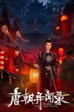 Nonton Drama China Tang Dynasty Unusual News Record (2024) Sub Indo